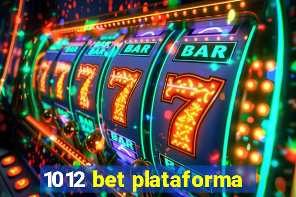 1012 bet plataforma